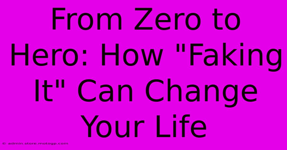 From Zero To Hero: How 