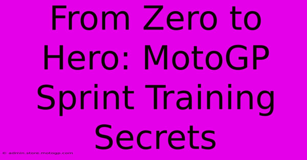 From Zero To Hero: MotoGP Sprint Training Secrets