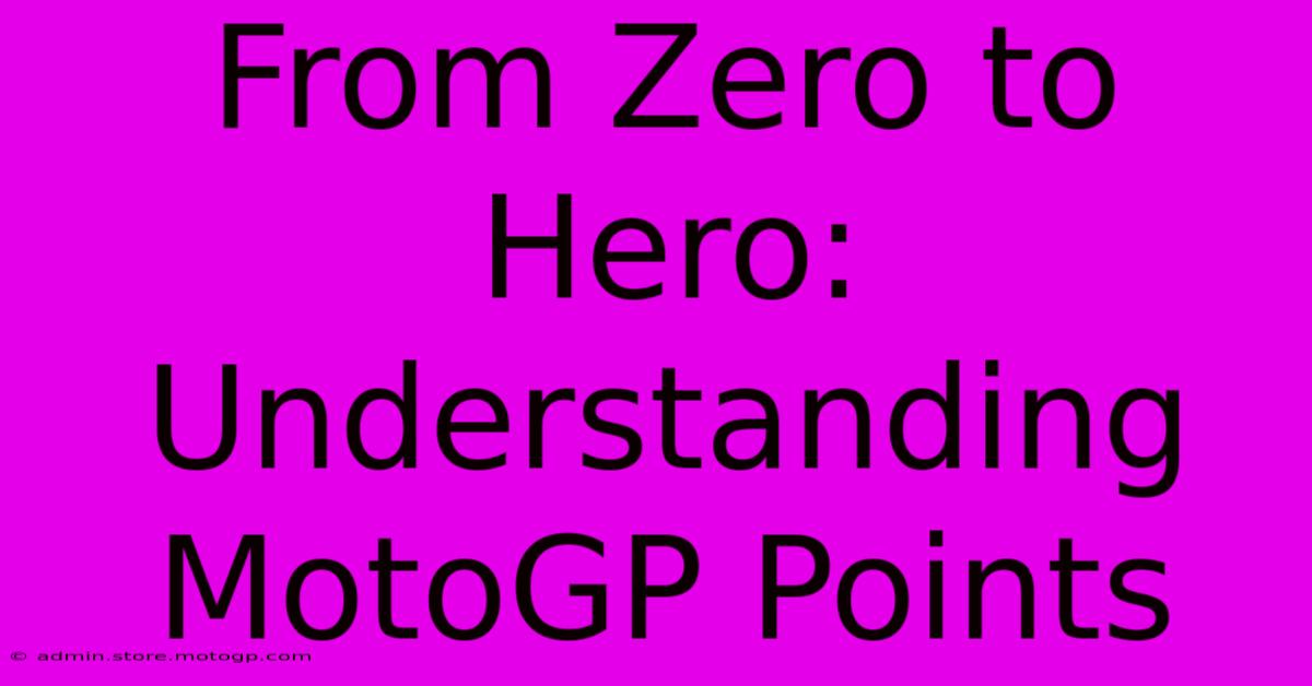 From Zero To Hero: Understanding MotoGP Points