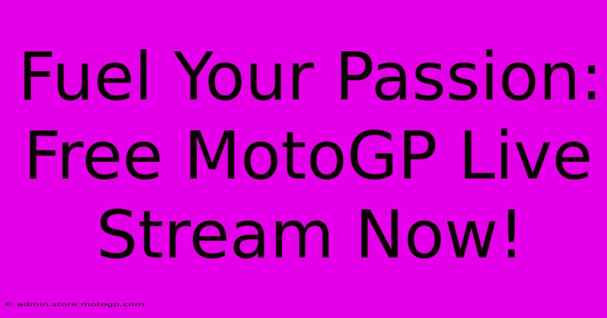 Fuel Your Passion: Free MotoGP Live Stream Now!