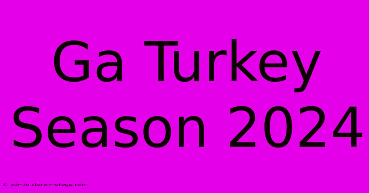 ga turkey season 2024