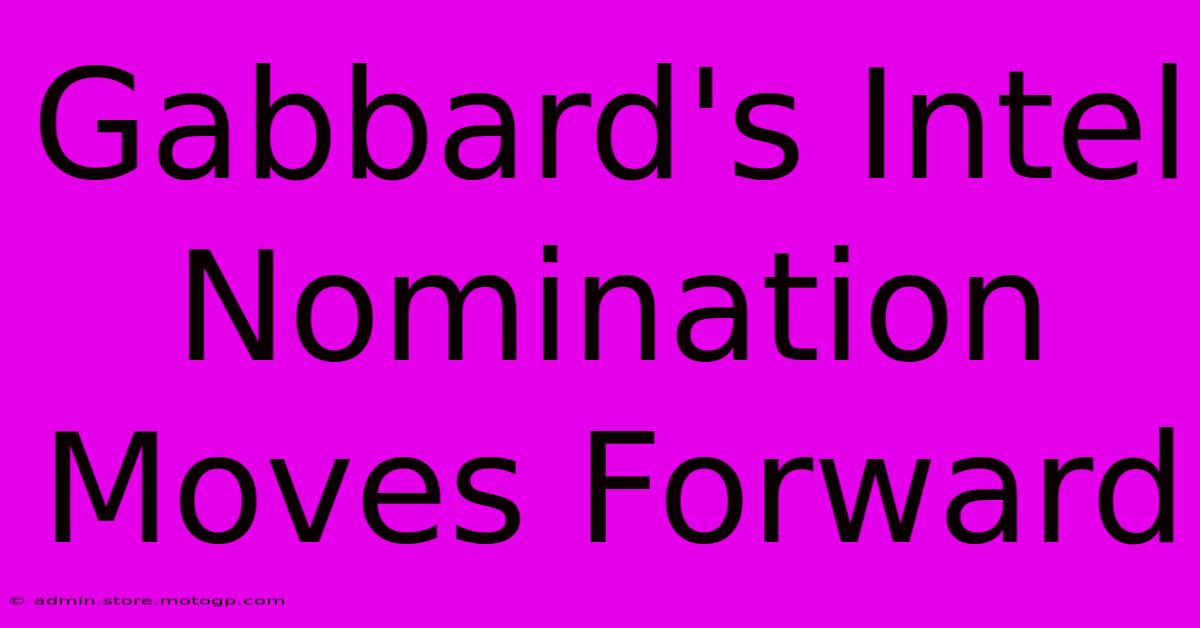 Gabbard's Intel Nomination Moves Forward