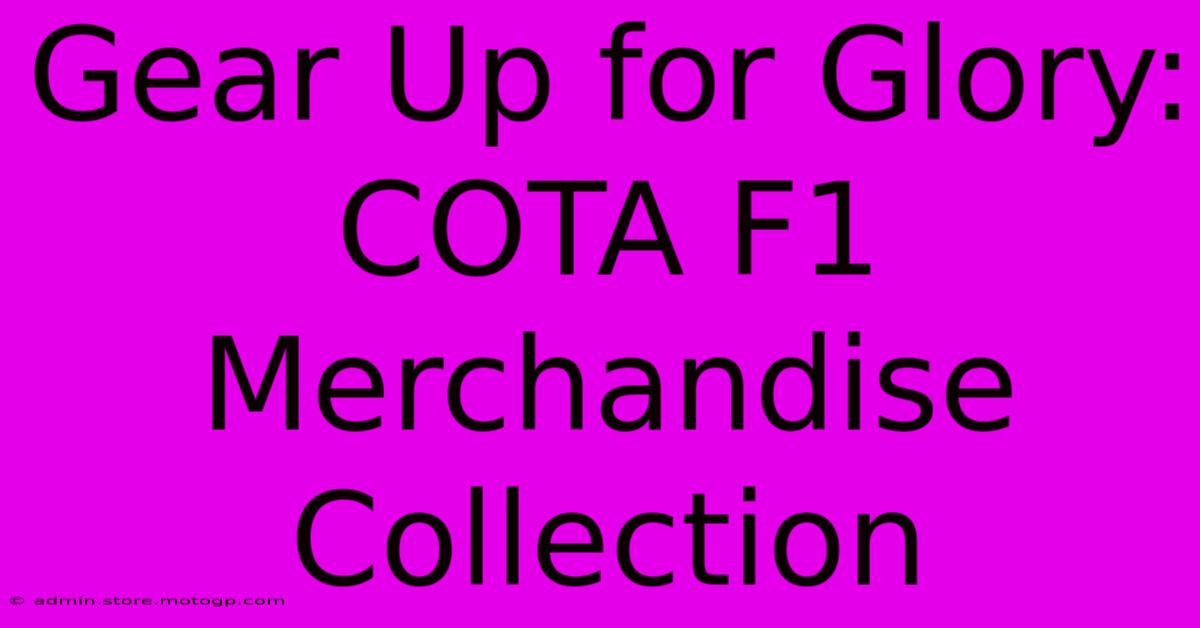 Gear Up For Glory: COTA F1 Merchandise Collection