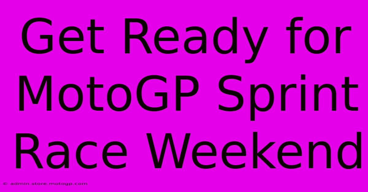 Get Ready For MotoGP Sprint Race Weekend