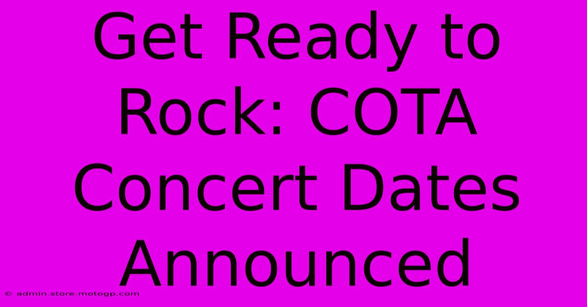 Get Ready To Rock: COTA Concert Dates Announced