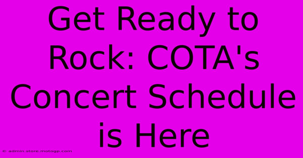 Get Ready To Rock: COTA's Concert Schedule Is Here