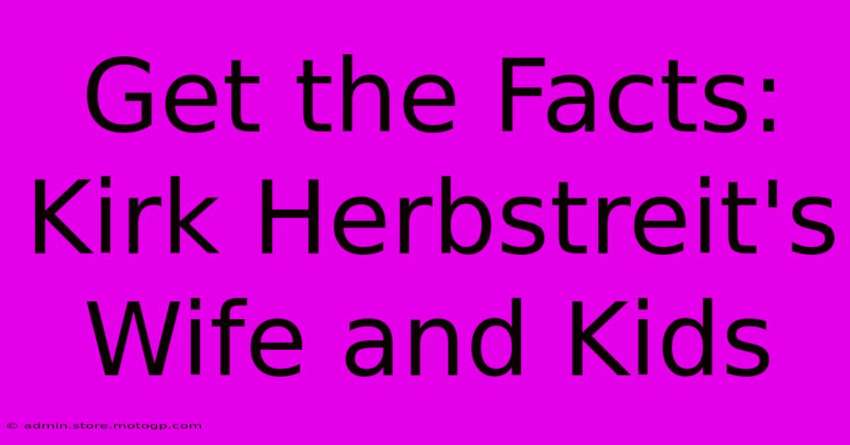 Get The Facts: Kirk Herbstreit's Wife And Kids