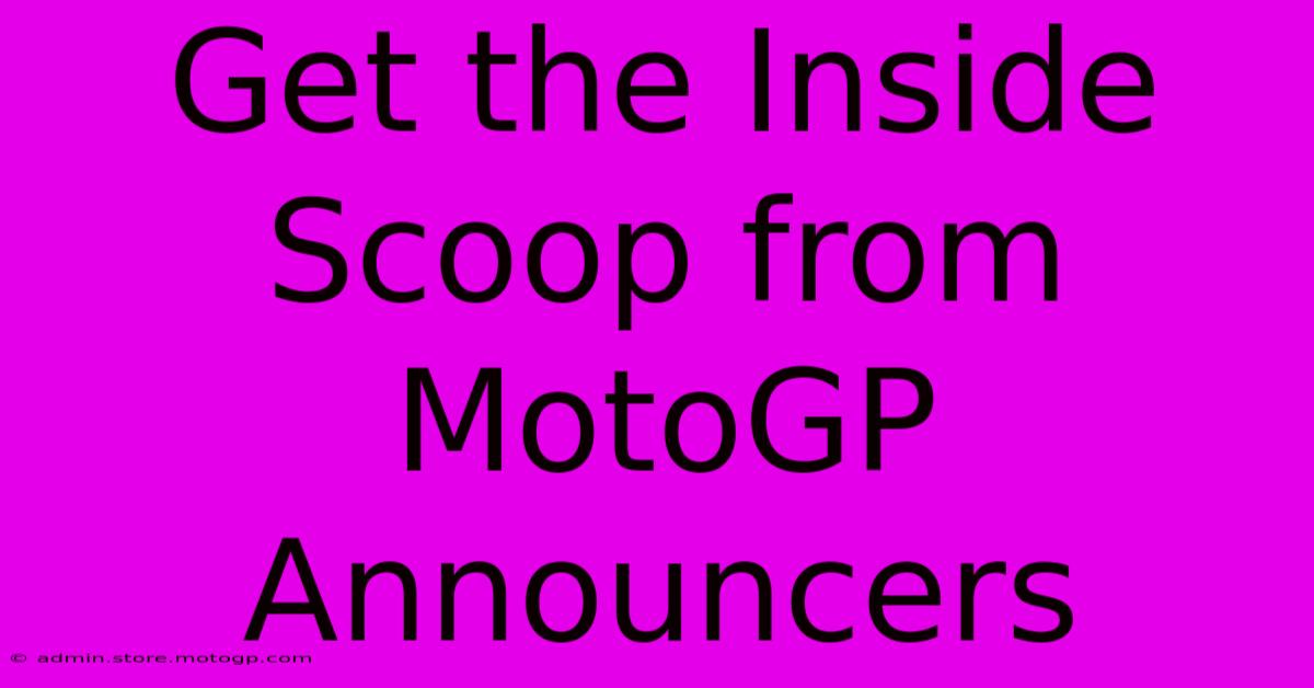 Get The Inside Scoop From MotoGP Announcers