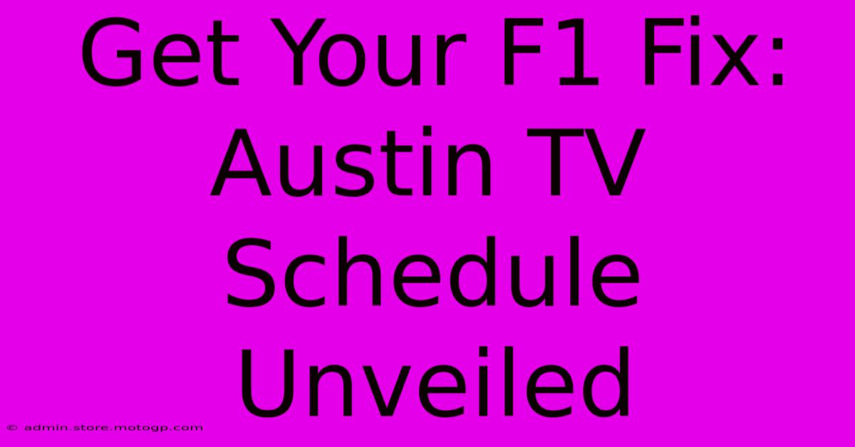 Get Your F1 Fix: Austin TV Schedule Unveiled