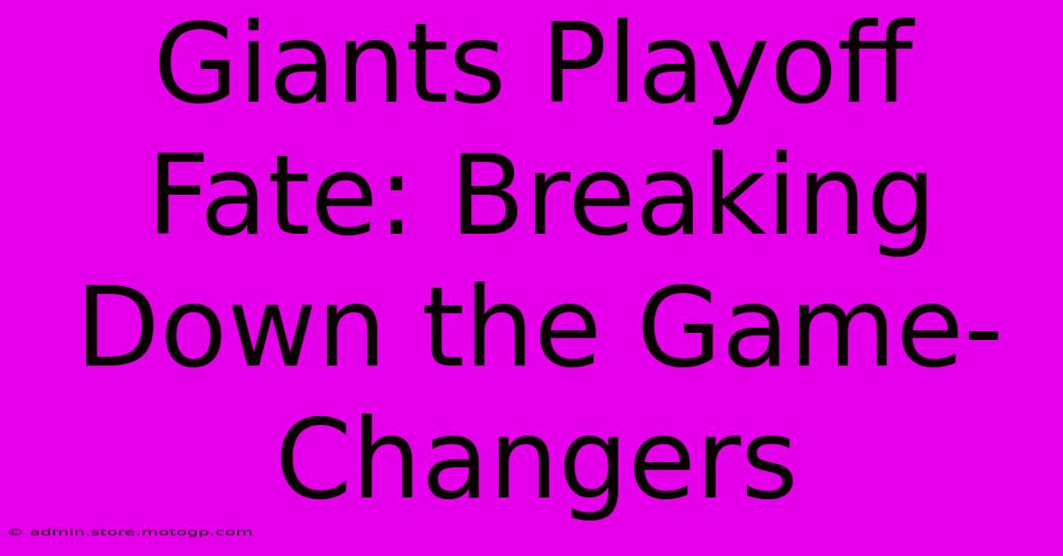 Giants Playoff Fate: Breaking Down The Game-Changers