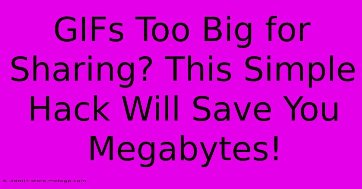 GIFs Too Big For Sharing? This Simple Hack Will Save You Megabytes!