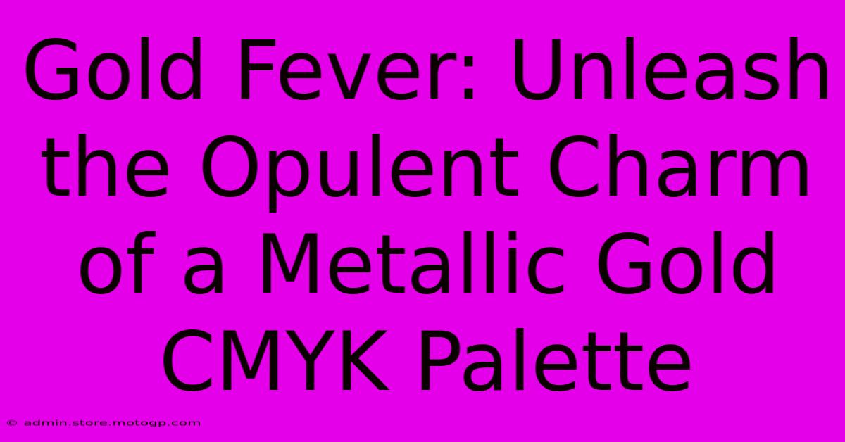 Gold Fever: Unleash The Opulent Charm Of A Metallic Gold CMYK Palette