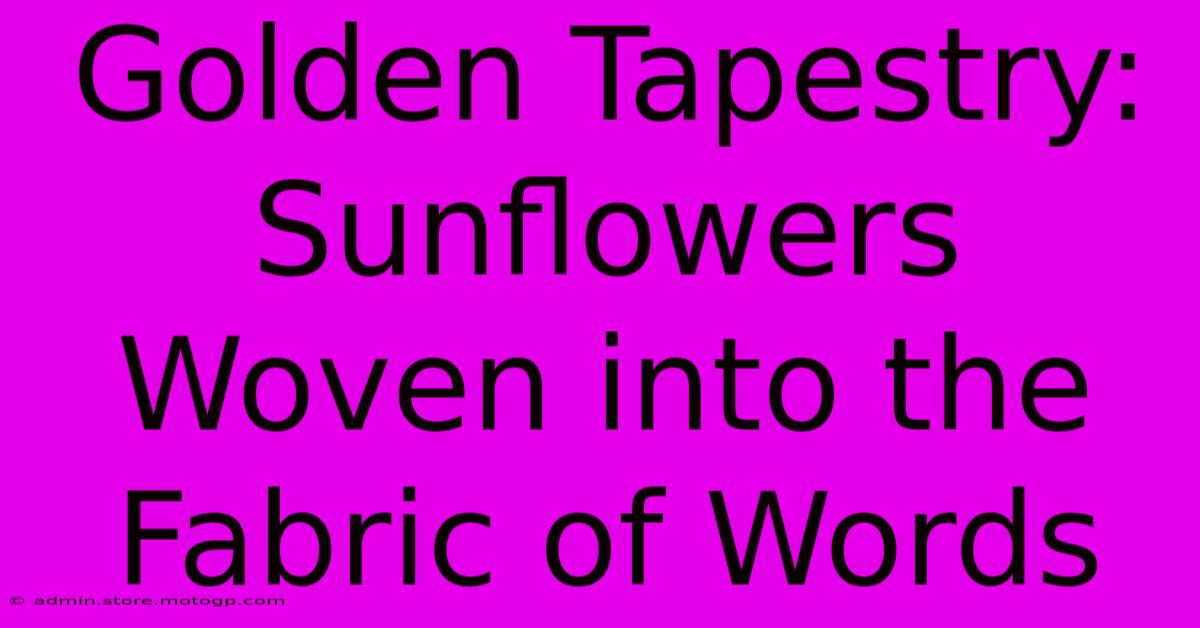 Golden Tapestry: Sunflowers Woven Into The Fabric Of Words