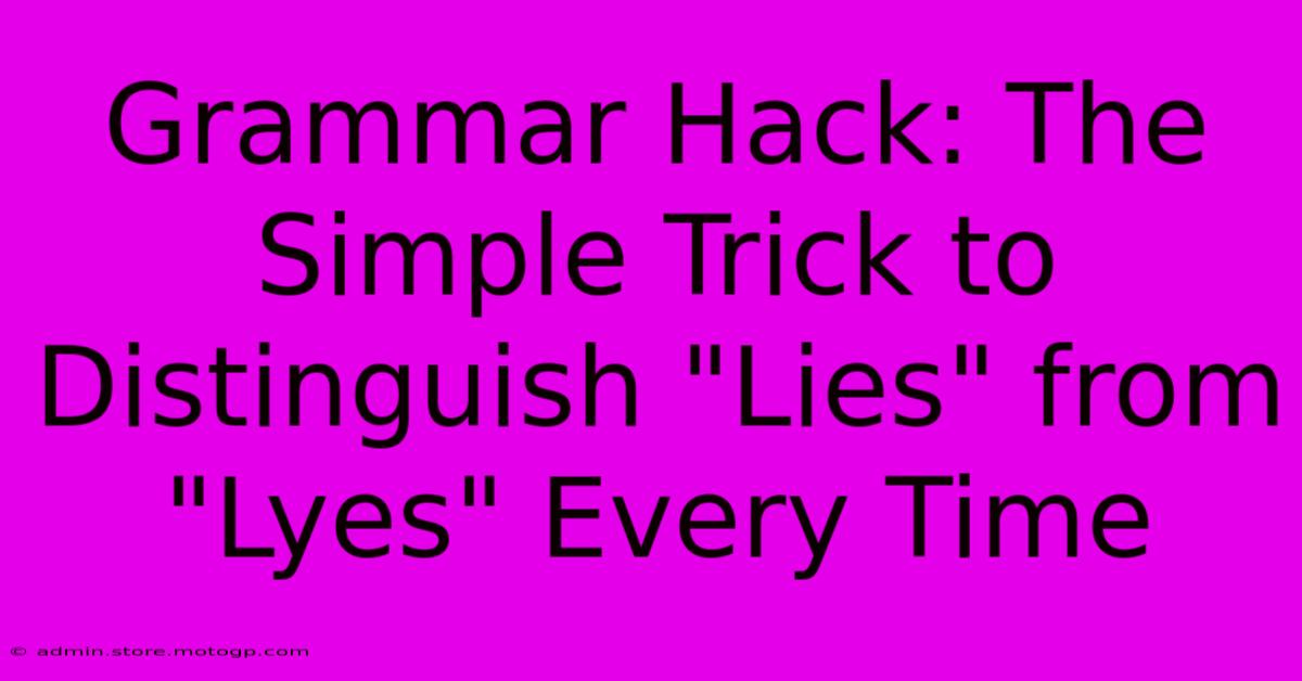 Grammar Hack: The Simple Trick To Distinguish 