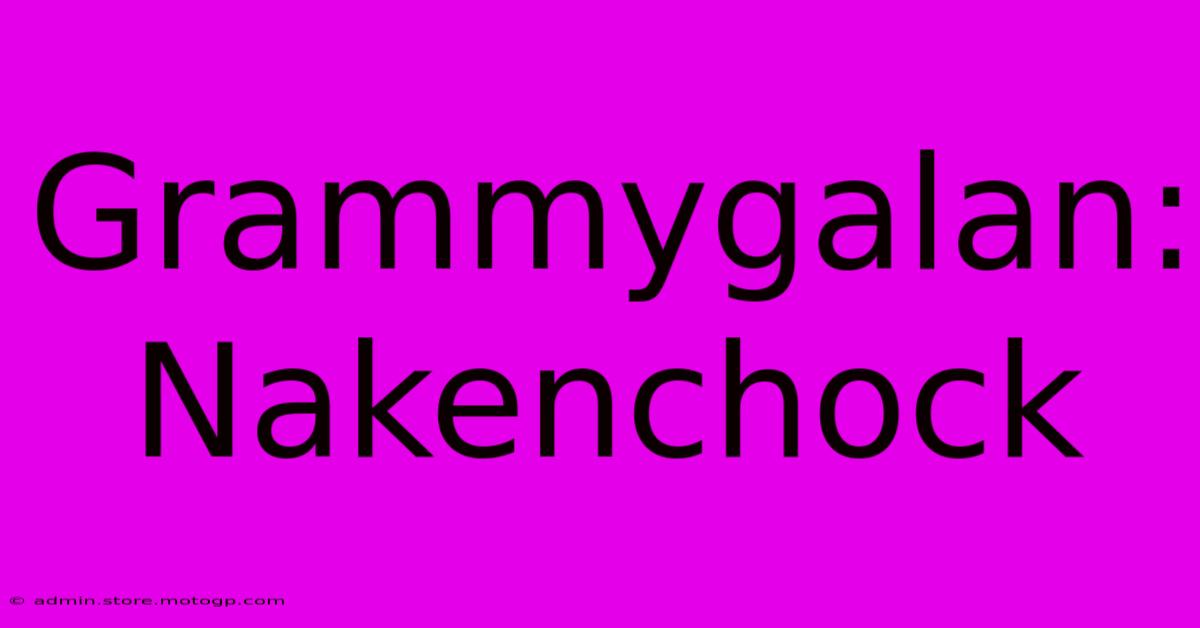 Grammygalan: Nakenchock