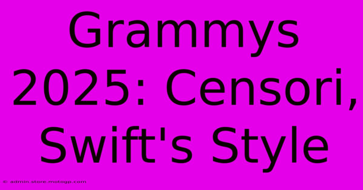 Grammys 2025: Censori, Swift's Style