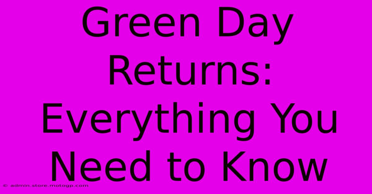 Green Day Returns: Everything You Need To Know