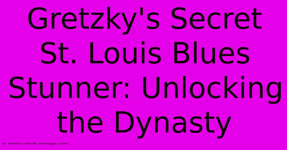 Gretzky's Secret St. Louis Blues Stunner: Unlocking The Dynasty