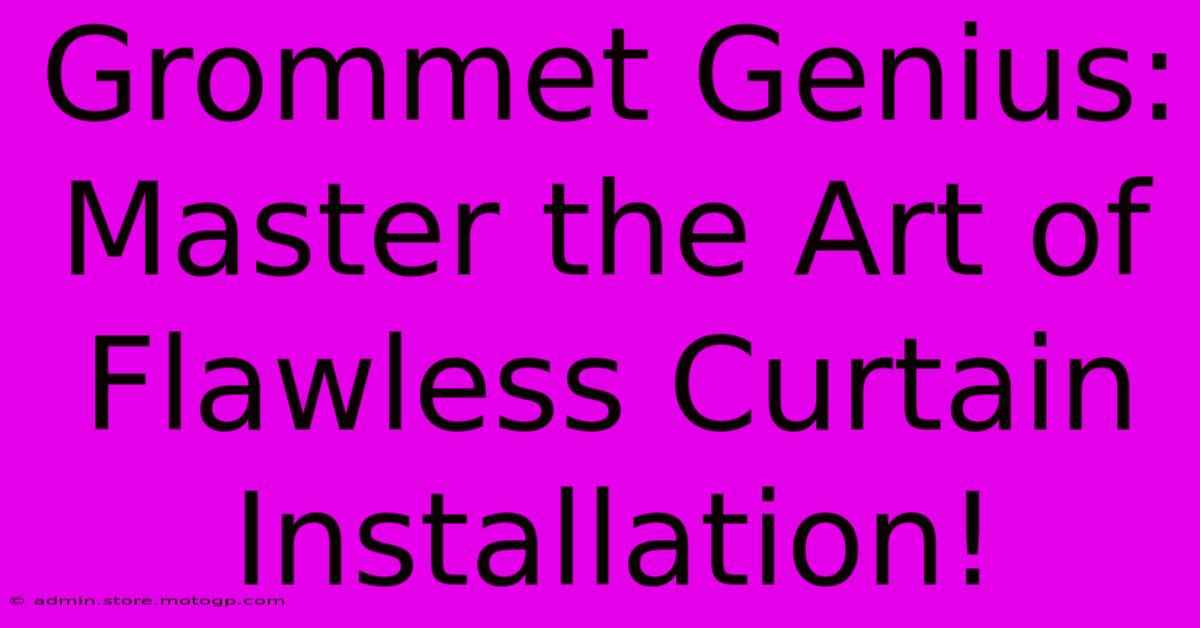 Grommet Genius: Master The Art Of Flawless Curtain Installation!