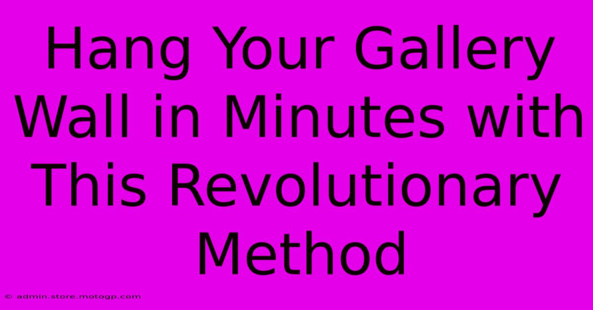 Hang Your Gallery Wall In Minutes With This Revolutionary Method