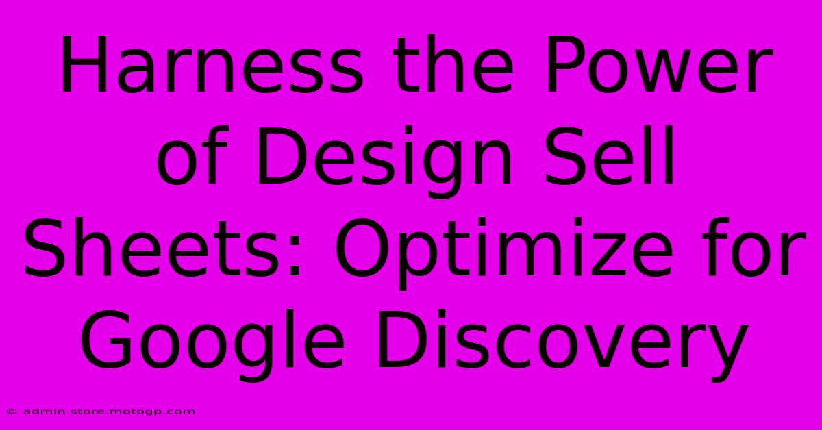 Harness The Power Of Design Sell Sheets: Optimize For Google Discovery