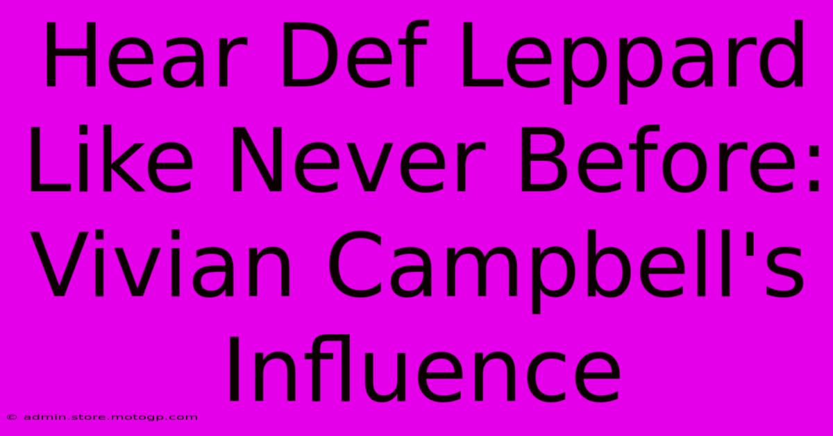 Hear Def Leppard Like Never Before: Vivian Campbell's Influence