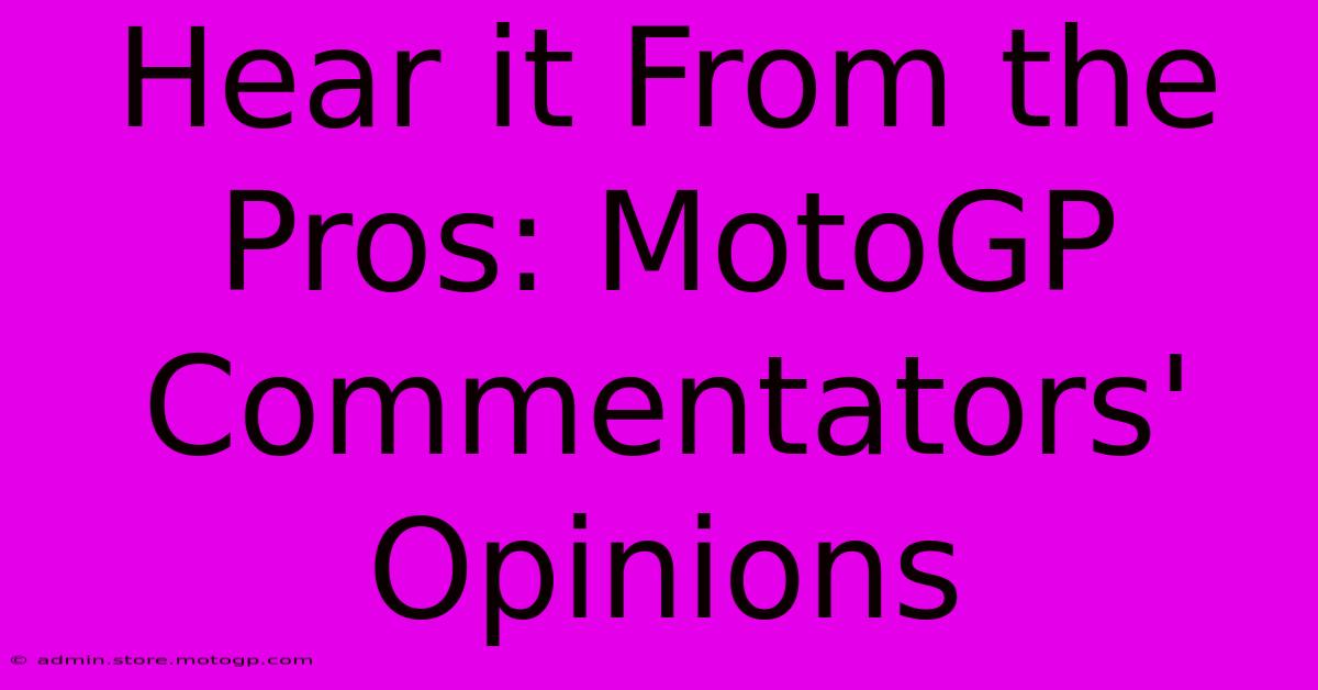 Hear It From The Pros: MotoGP Commentators' Opinions