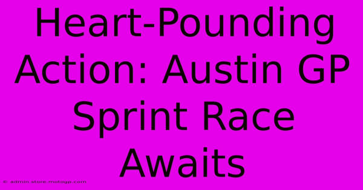 Heart-Pounding Action: Austin GP Sprint Race Awaits