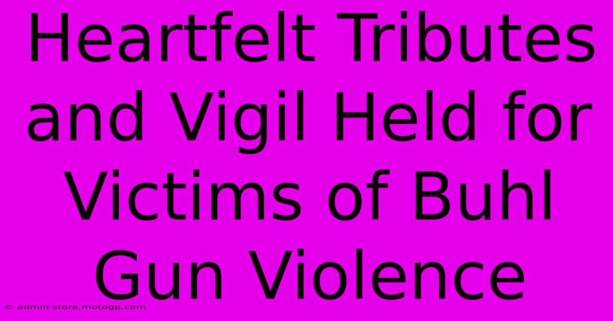 Heartfelt Tributes And Vigil Held For Victims Of Buhl Gun Violence