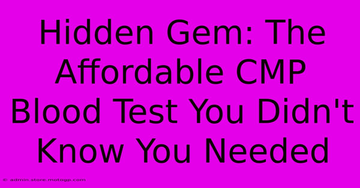 Hidden Gem: The Affordable CMP Blood Test You Didn't Know You Needed