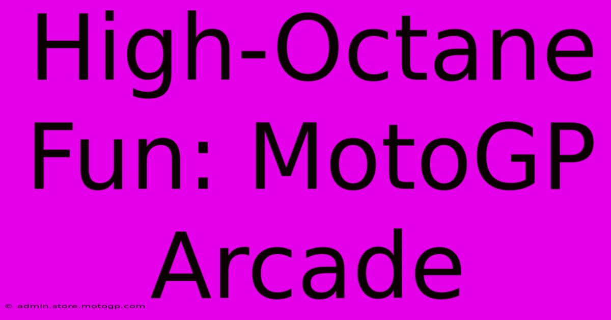 High-Octane Fun: MotoGP Arcade