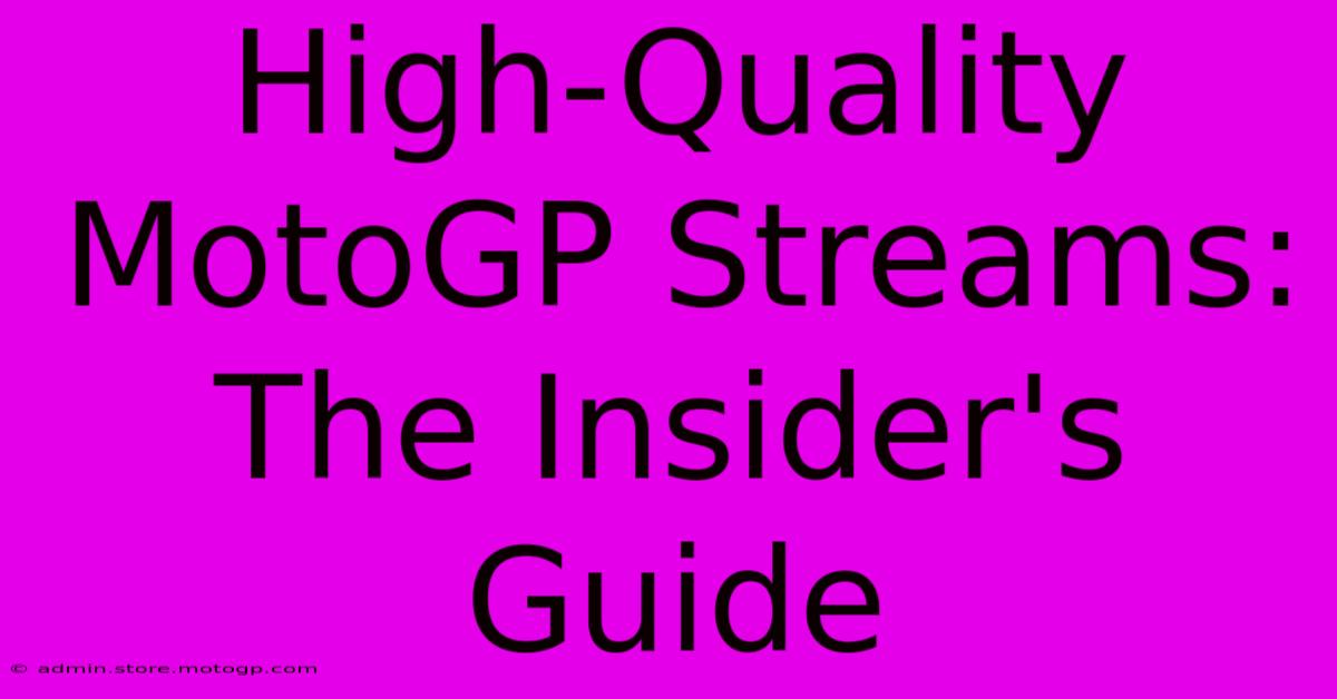 High-Quality MotoGP Streams: The Insider's Guide