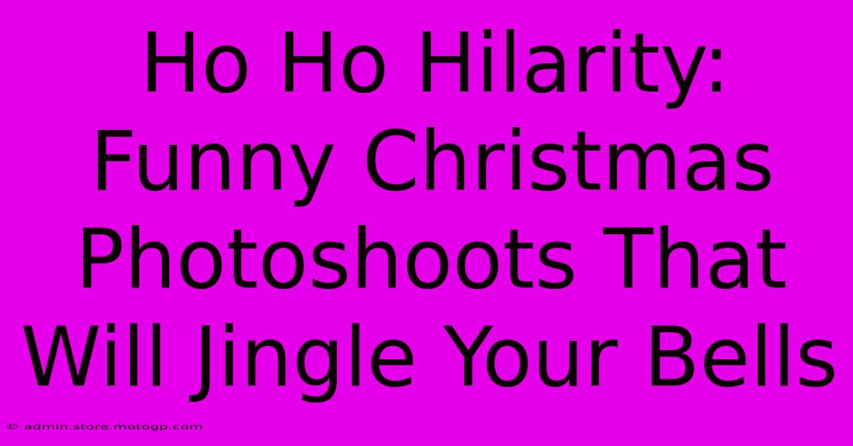 Ho Ho Hilarity: Funny Christmas Photoshoots That Will Jingle Your Bells