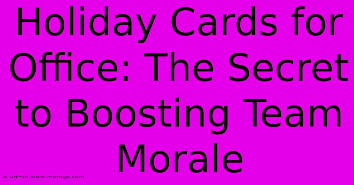 Holiday Cards For Office: The Secret To Boosting Team Morale