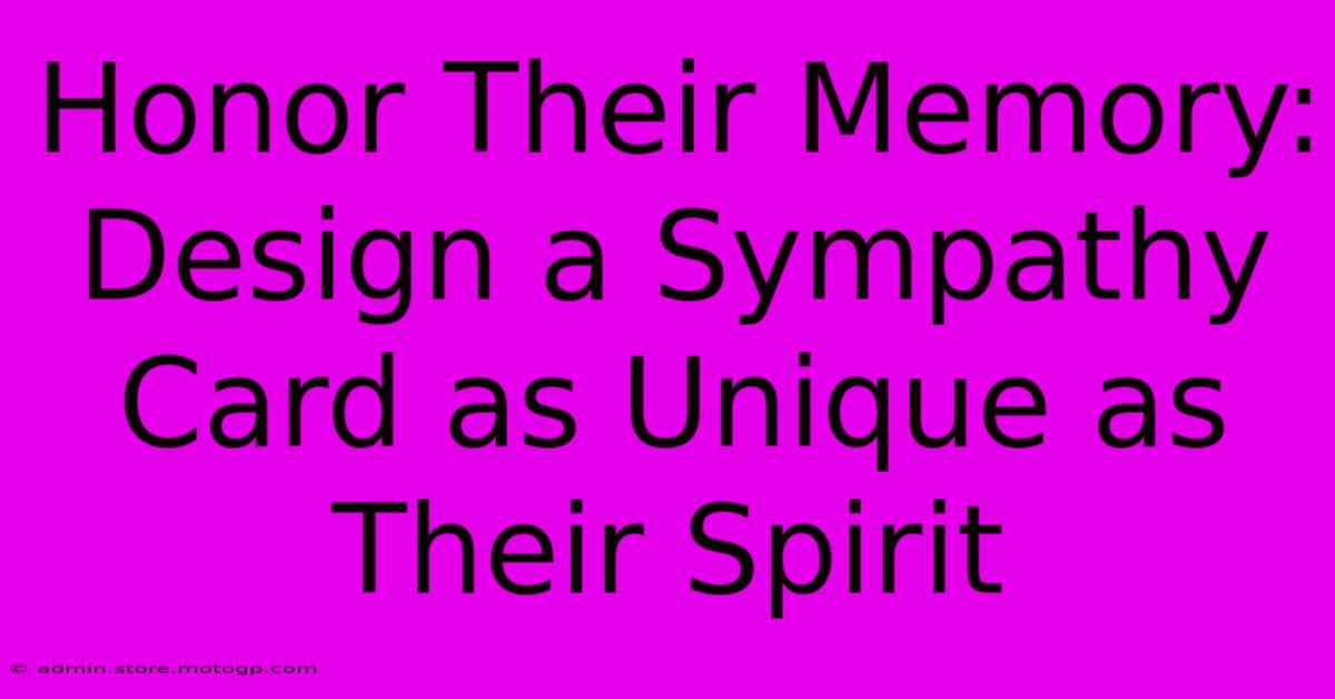 Honor Their Memory: Design A Sympathy Card As Unique As Their Spirit