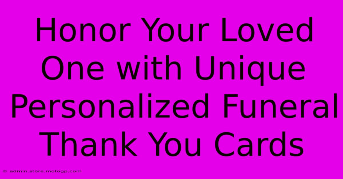 Honor Your Loved One With Unique Personalized Funeral Thank You Cards