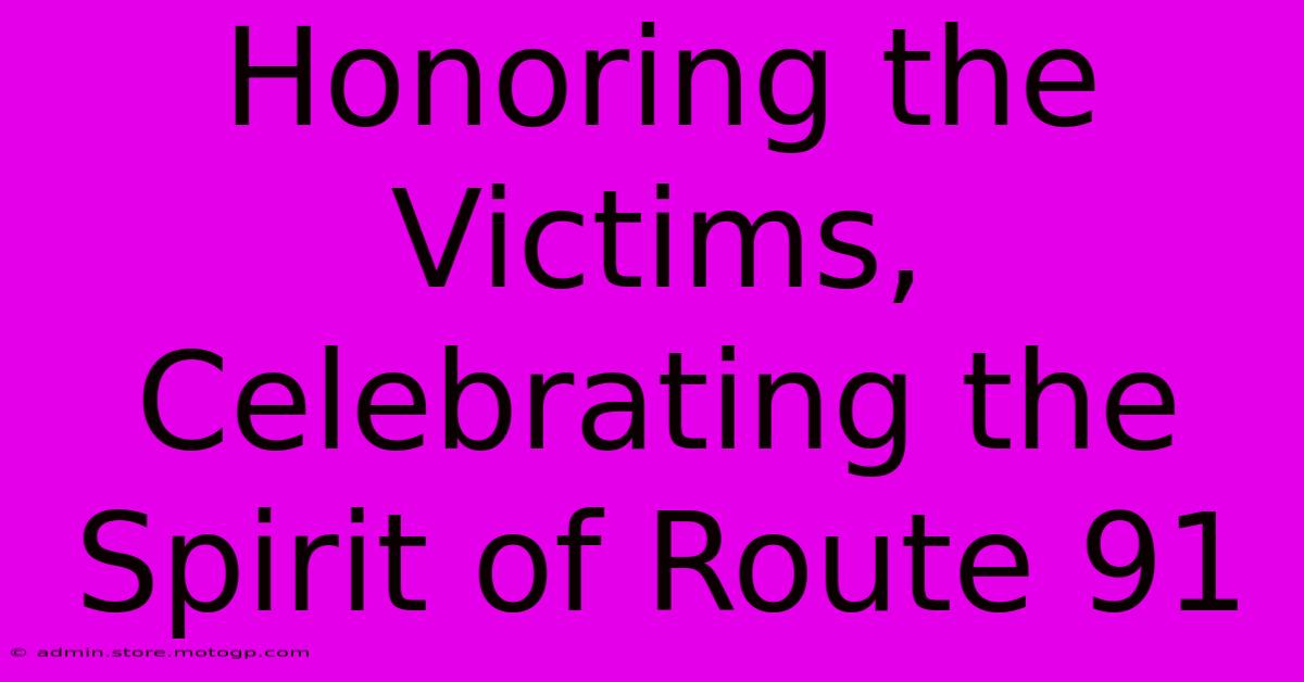 Honoring The Victims, Celebrating The Spirit Of Route 91