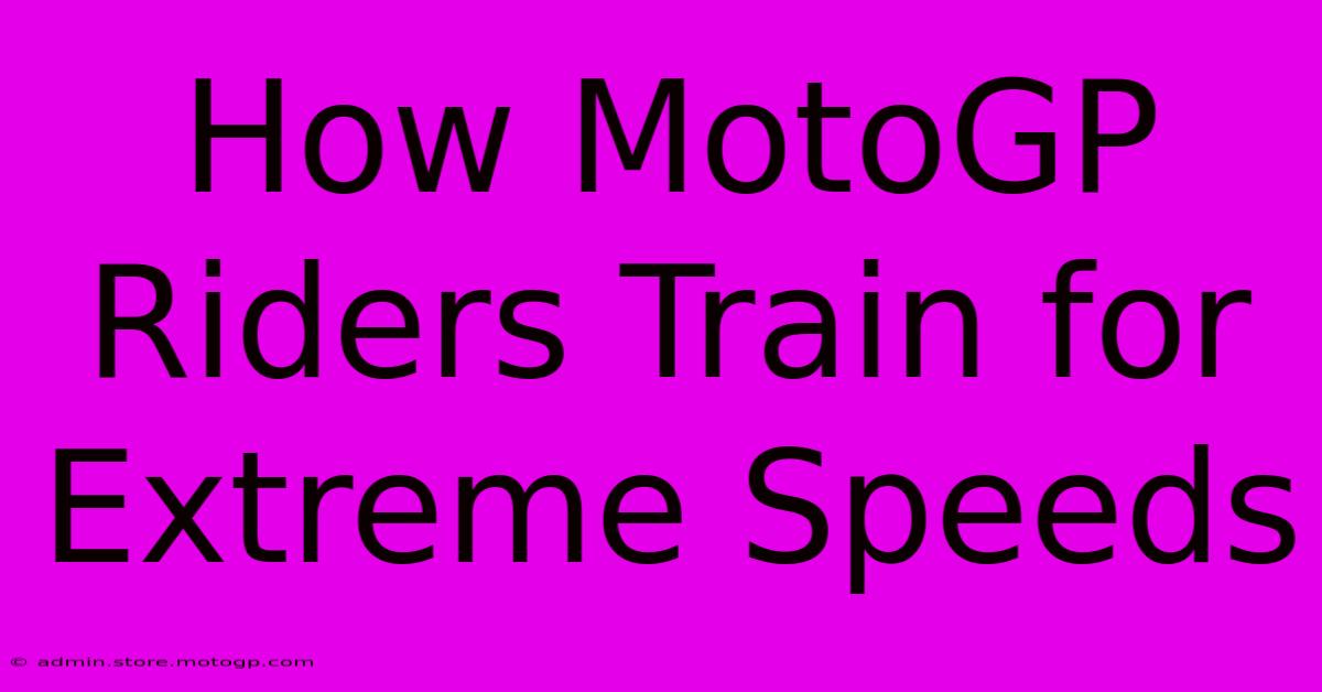 How MotoGP Riders Train For Extreme Speeds