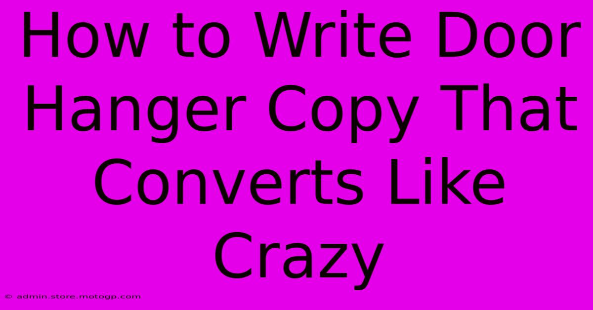 How To Write Door Hanger Copy That Converts Like Crazy