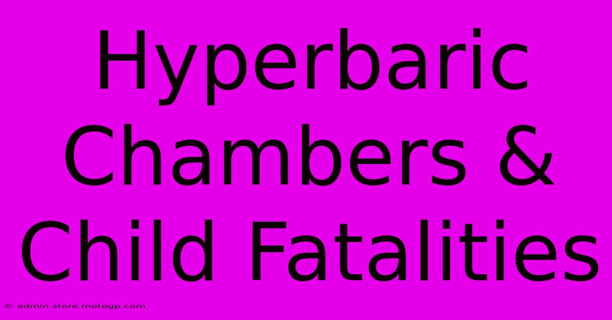 Hyperbaric Chambers & Child Fatalities