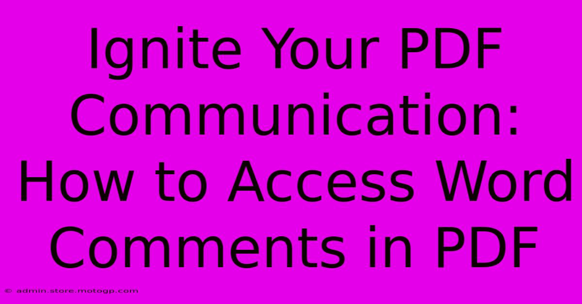 Ignite Your PDF Communication: How To Access Word Comments In PDF