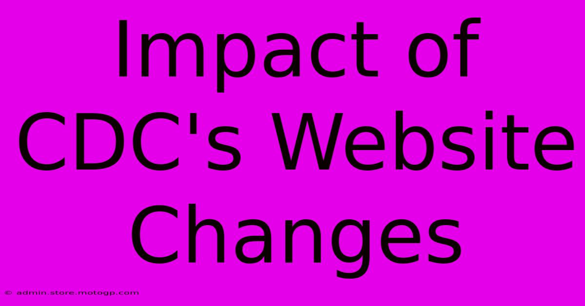 Impact Of CDC's Website Changes