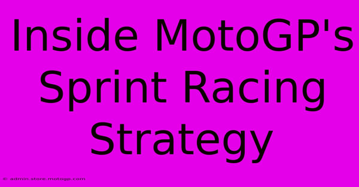 Inside MotoGP's Sprint Racing Strategy