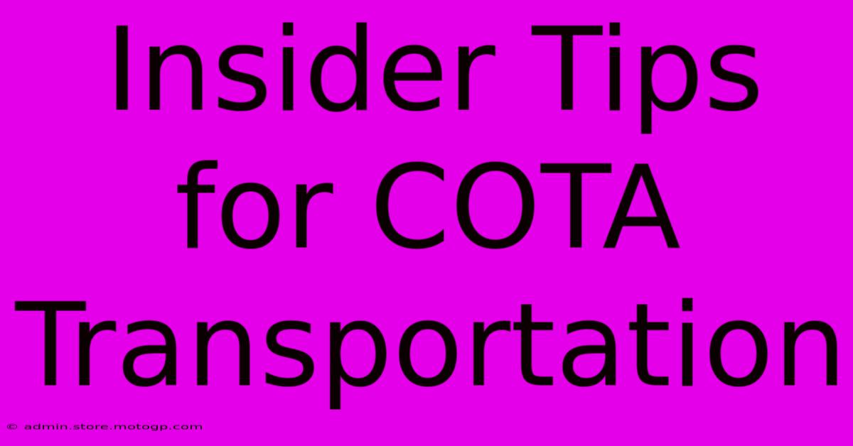 Insider Tips For COTA Transportation