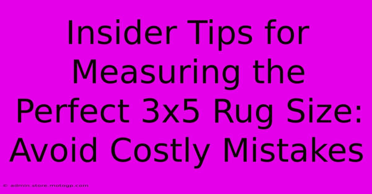 Insider Tips For Measuring The Perfect 3x5 Rug Size: Avoid Costly Mistakes