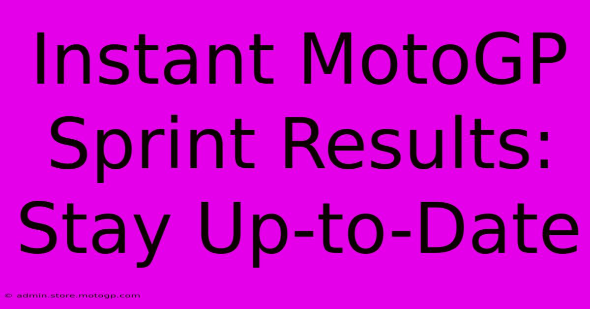 Instant MotoGP Sprint Results: Stay Up-to-Date