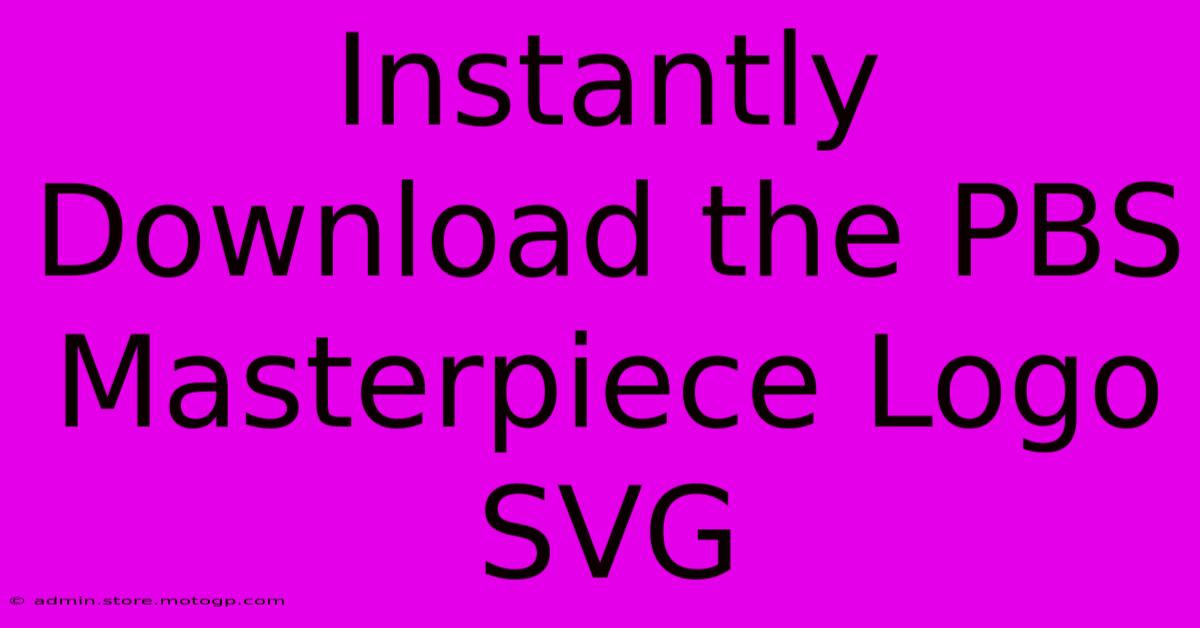 Instantly Download The PBS Masterpiece Logo SVG