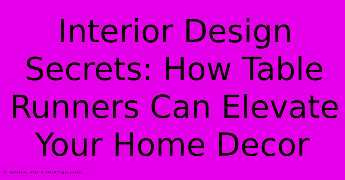 Interior Design Secrets: How Table Runners Can Elevate Your Home Decor