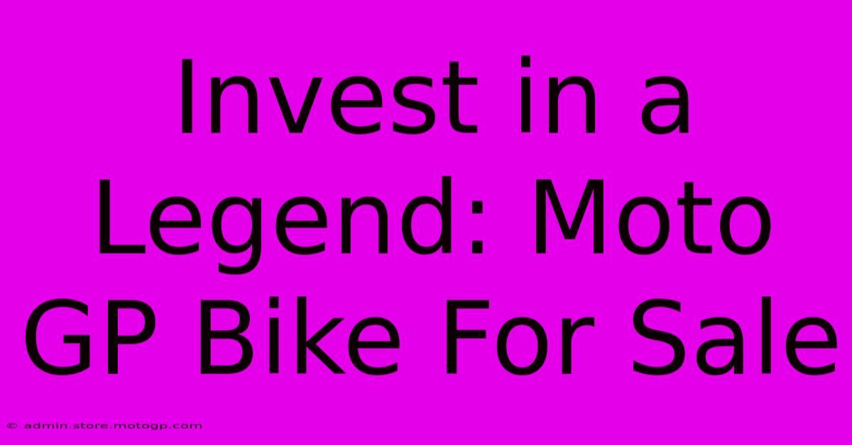 Invest In A Legend: Moto GP Bike For Sale