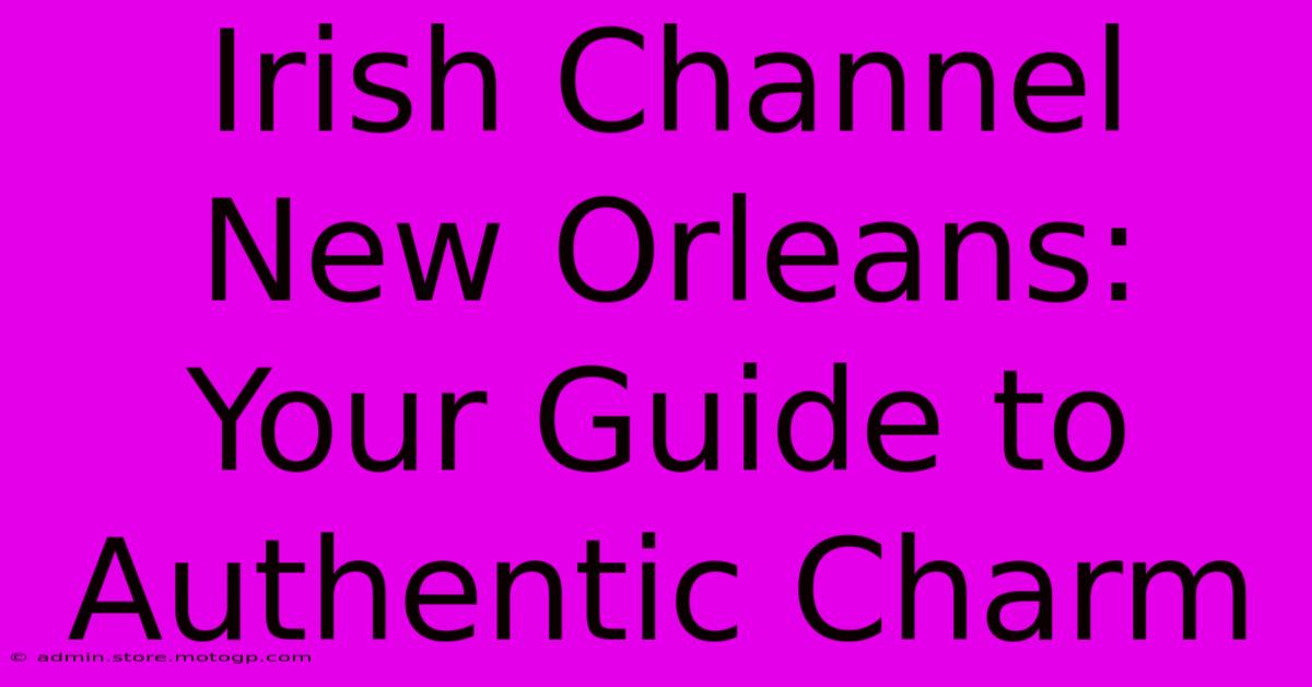 Irish Channel New Orleans: Your Guide To Authentic Charm